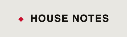 House Notes